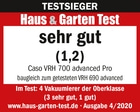 Testbericht: Caso VRH 700 advanced Pro, sehr gut (1,2), Haus & Garten Test, Ausgabe 4/2020