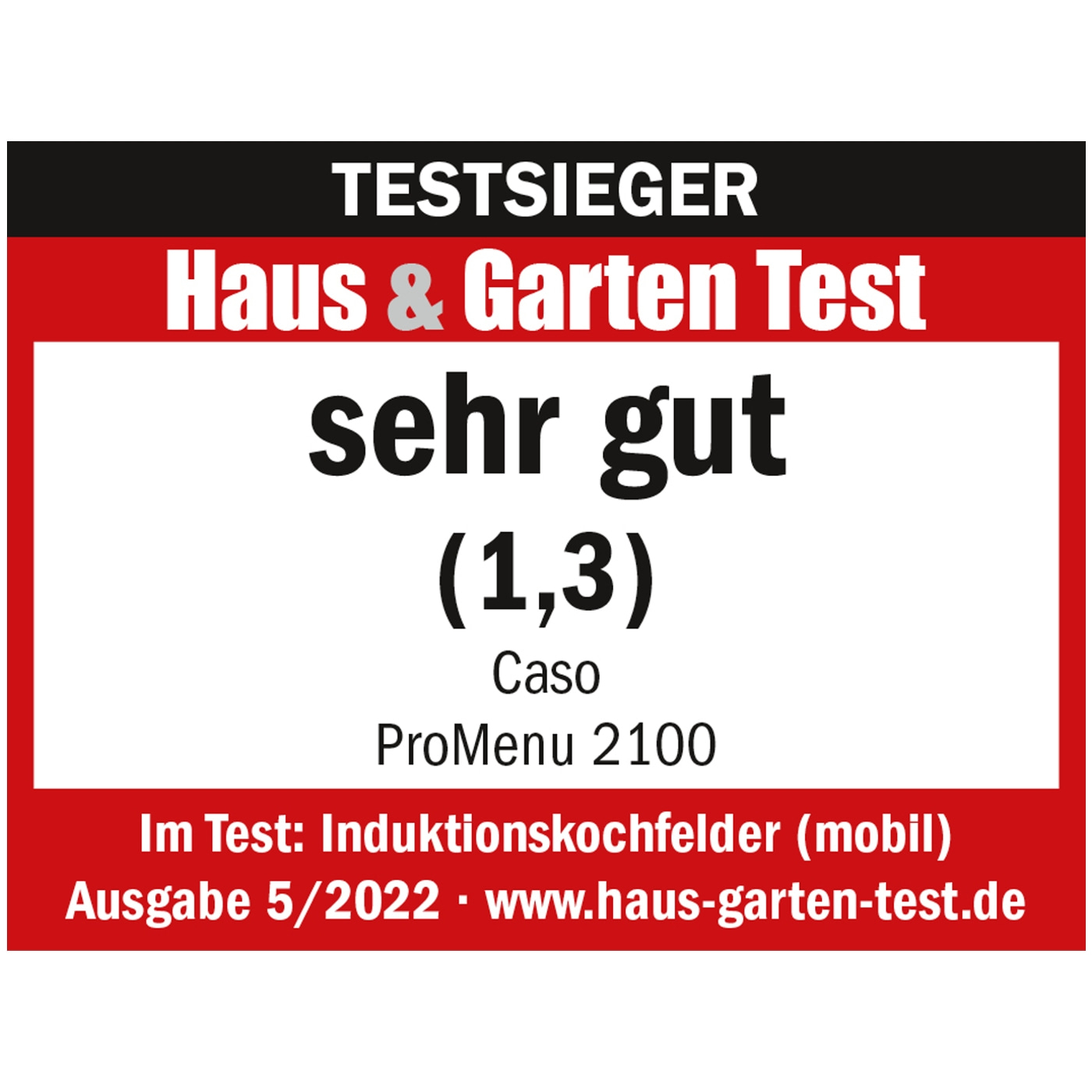 Test award for induction cooktops: Very good (1.3) from Haus & Garten Test.