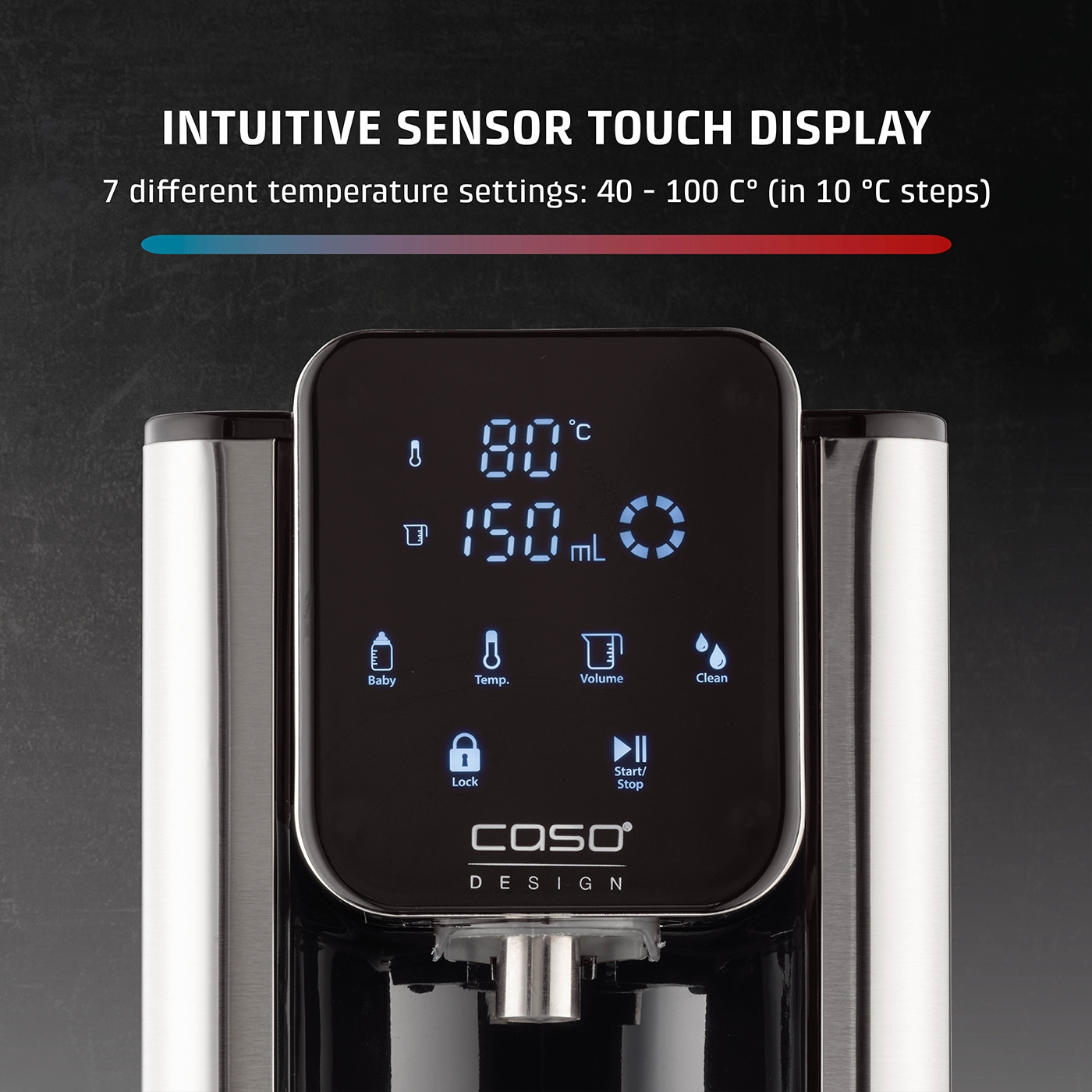 Intuitive sensor touch display with temperature and volume settings.