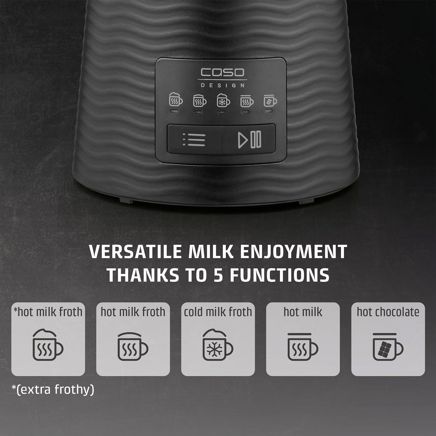 Milk frother with 5 functions: hot milk foam, cold milk foam, hot milk, hot chocolate.