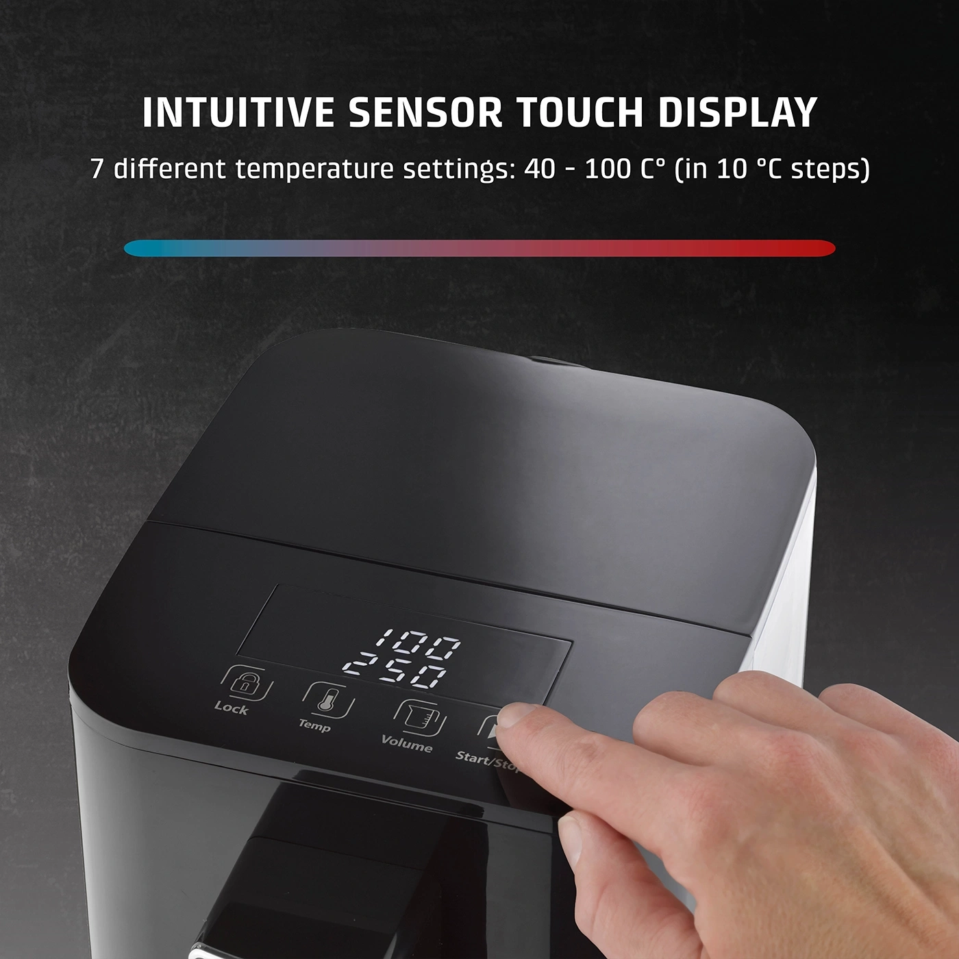 Intuitive sensor touch display with temperature and volume control.