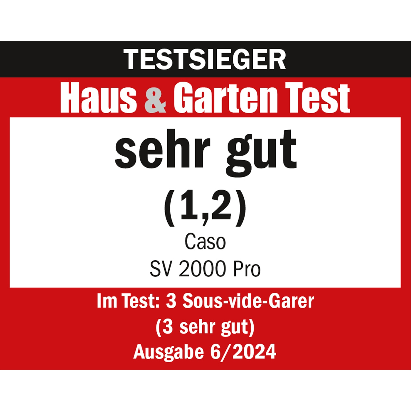 Test award for Caso SV 2000 Pro: Very good (1.2) from Haus & Garten Test, issue 6/2024.