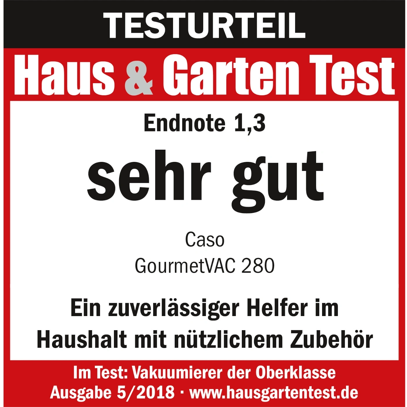 Test result Haus & Garten Test, grade 1.3, very good, Caso GourmetVAC 280, vacuum sealer test