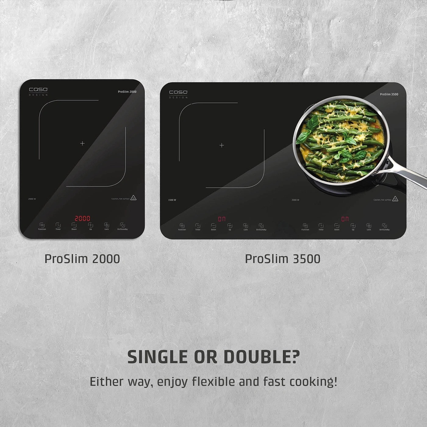 Two induction cooktops, a single and a double, for flexible and fast cooking.