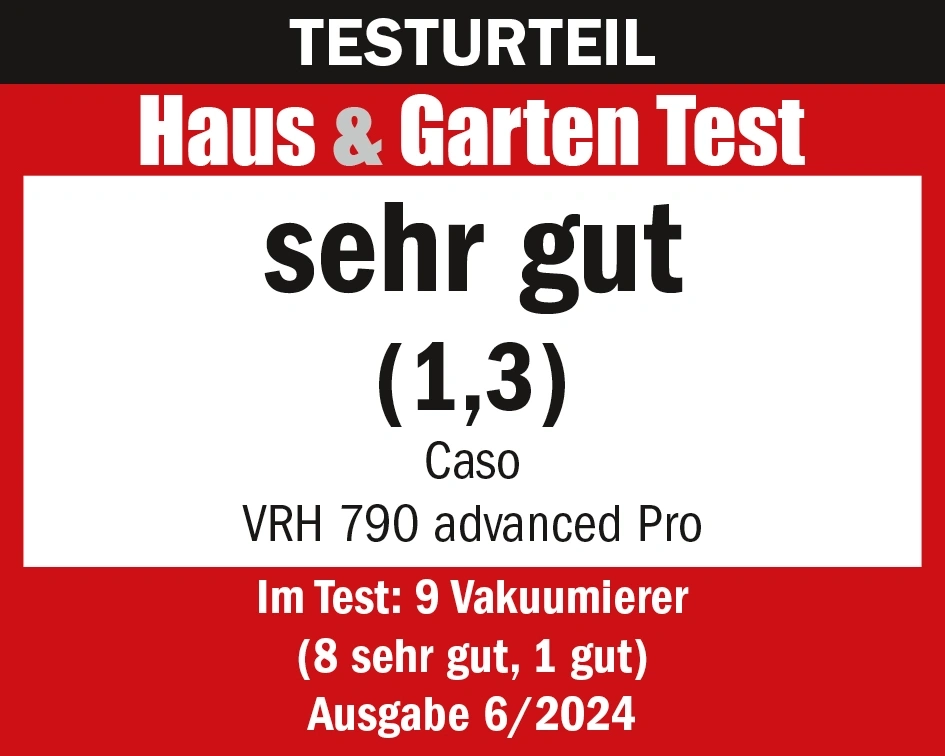 Haus & Garten Test result: very good (1.3) for Caso VRH 790 advanced Pro, issue 6/2024.