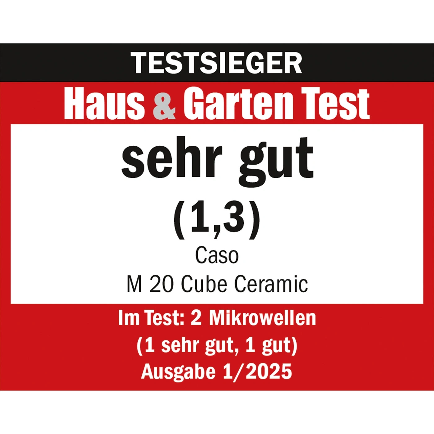 Microwave test award: Very good (1.3) from Haus & Garten Test, issue 1/2025