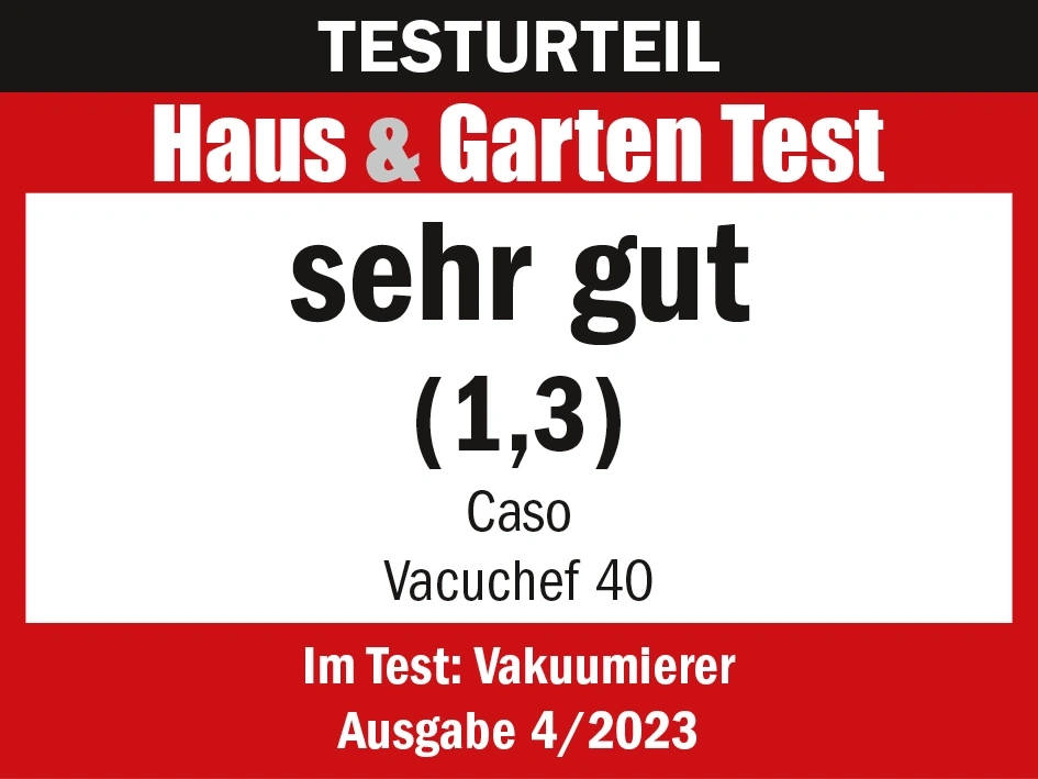 Testurteil Haus & Garten Test sehr gut (1,3) Caso Vacuchef 40 Ausgabe 4/2023