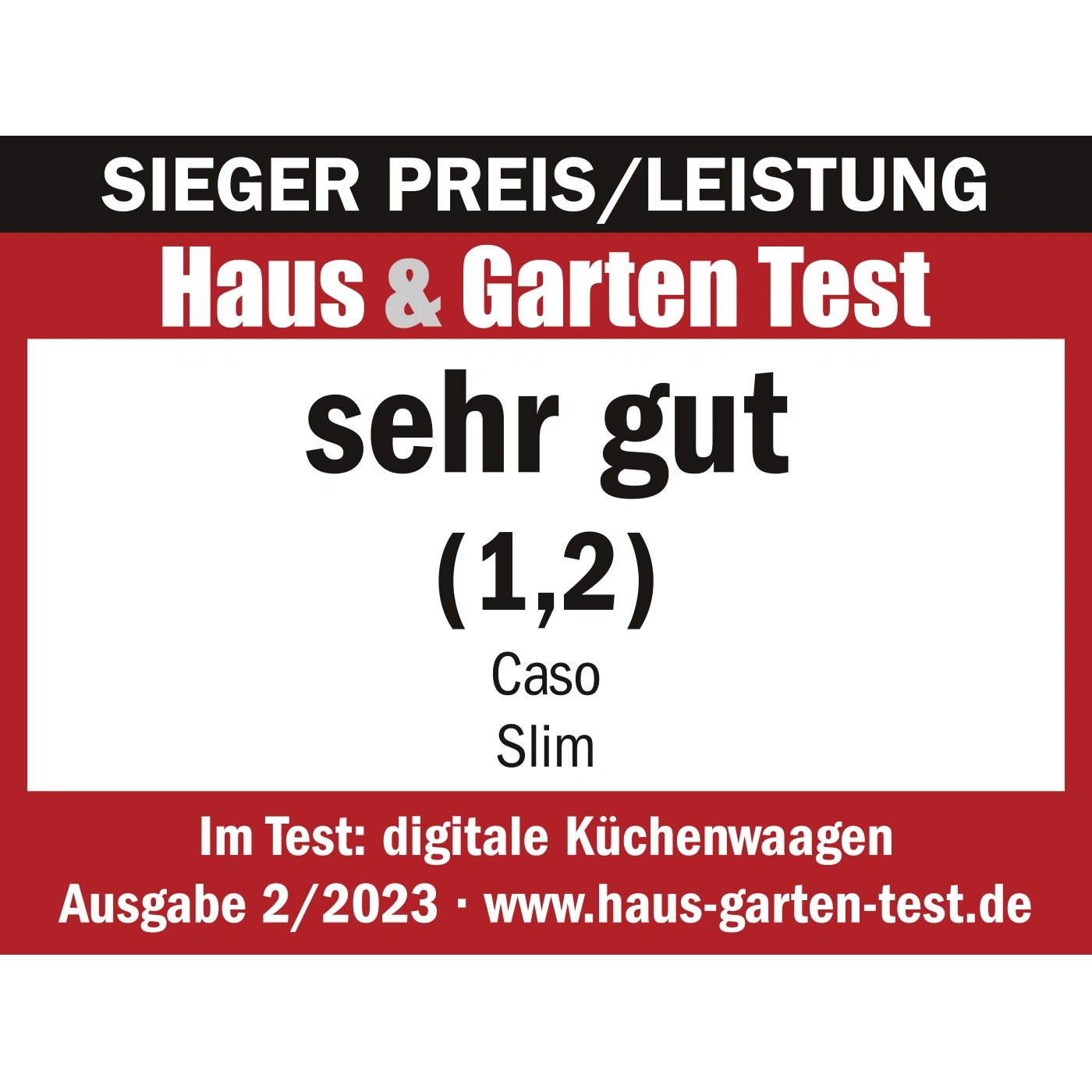 Auszeichnung für Caso Slim: Sehr gut (1,2) im Haus & Garten Test, Ausgabe 2/2023.