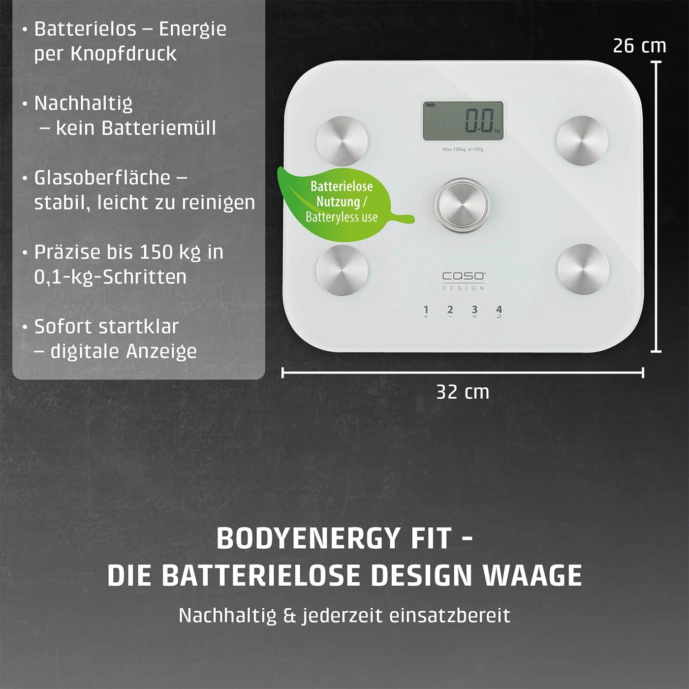 Eine weiße Waage mit dem Text 'Batterielose Nutzung / Batteryless use' und den Maßen 26 cm und 32 cm.