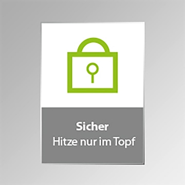 Grünes Schloss-Symbol mit Text 'Sicher, Hitze nur im Topf' auf grauem Hintergrund.