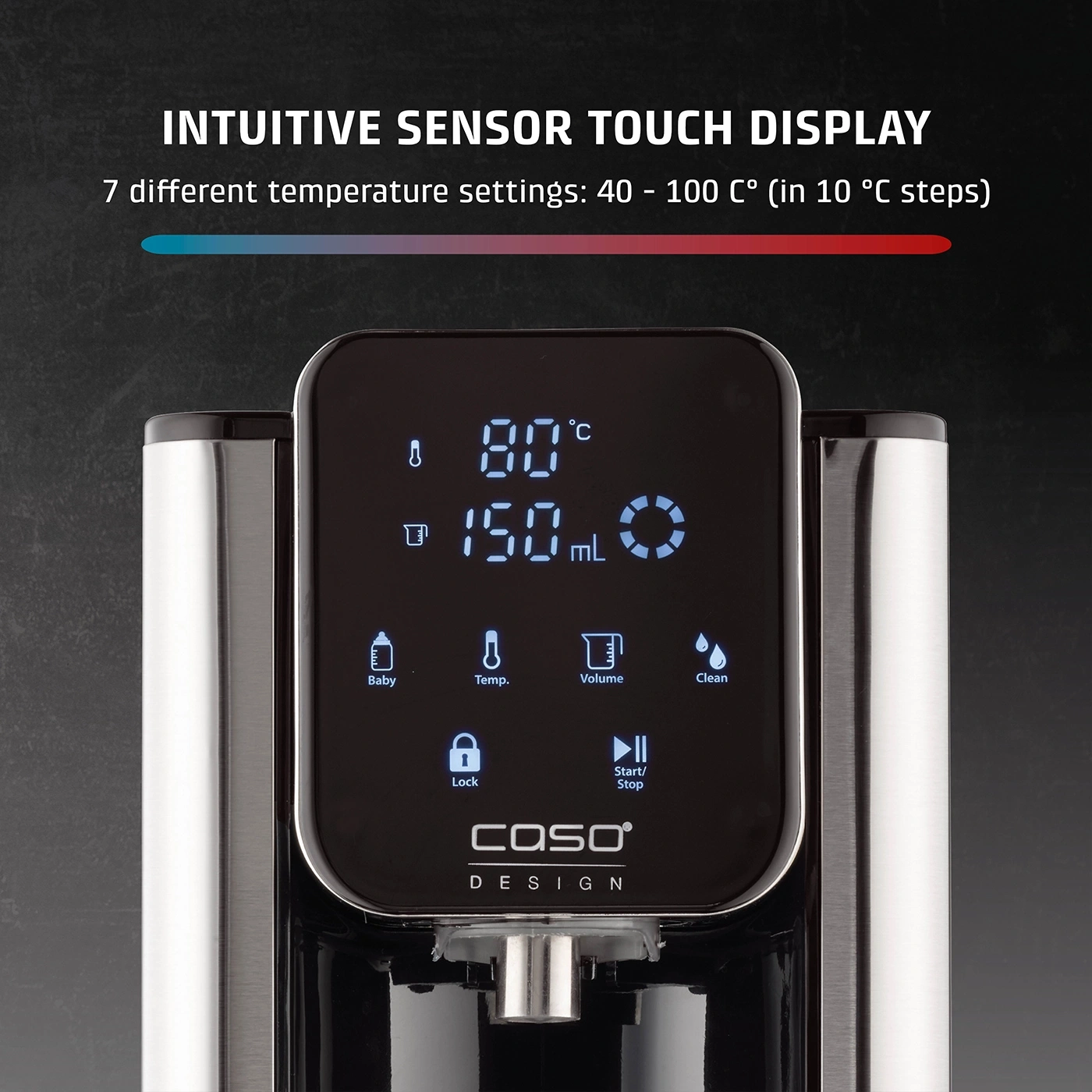 Intuitive sensor touch display with temperature and volume settings.