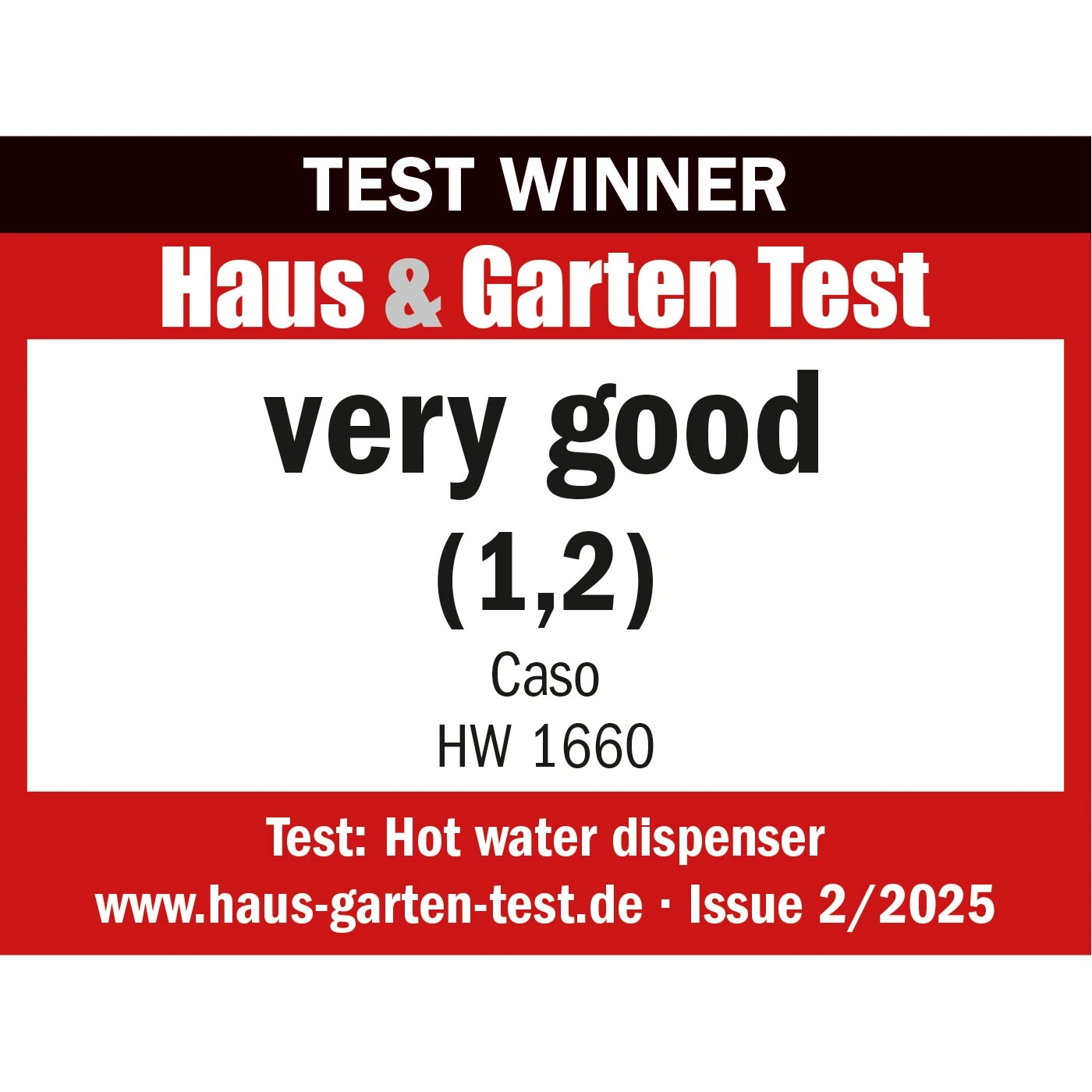 Test winner "House & Garden Test" with "very good (1.2)" for Caso HW 1660 hot water dispenser.