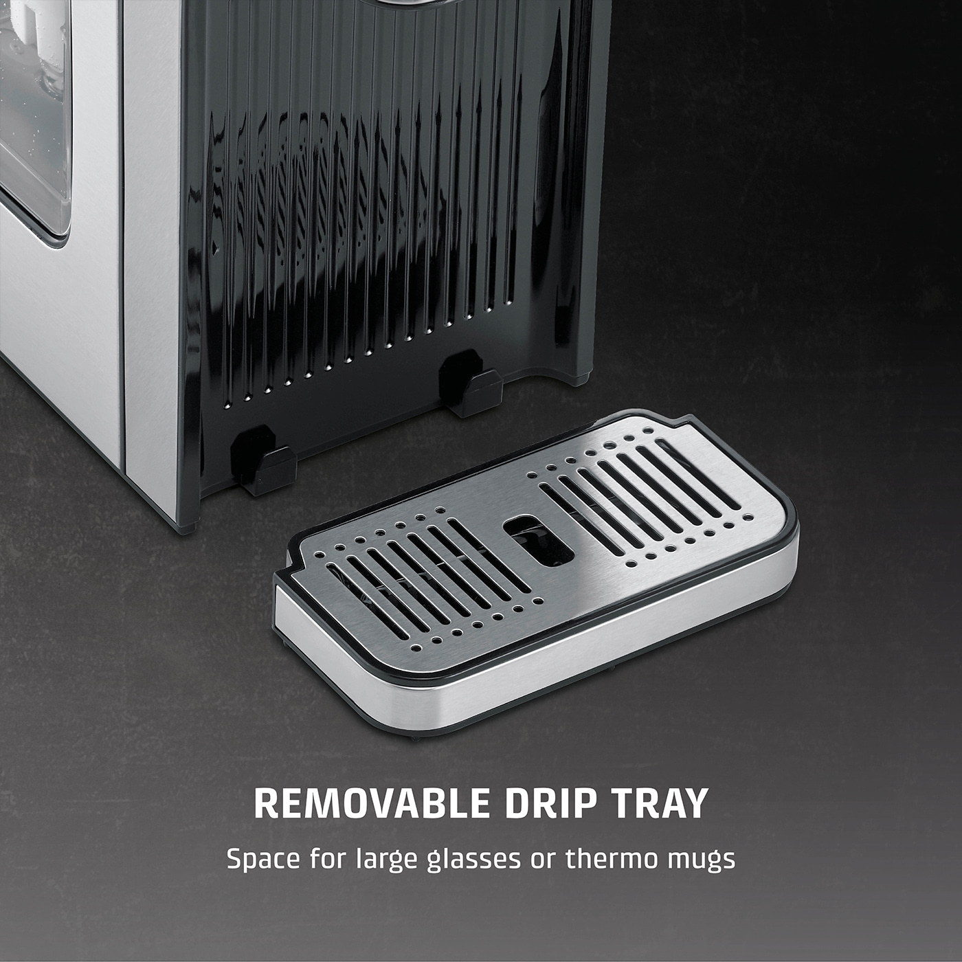 Removable drip tray, space for large glasses or thermal mugs. Stainless steel.