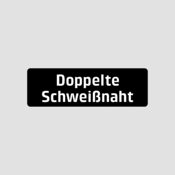 Schild mit der Aufschrift Doppelte Schweißnaht.