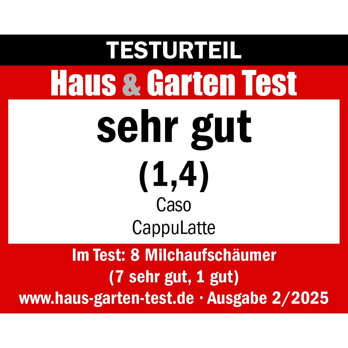 Testurteil Haus & Garten Test sehr gut (1,4) Caso CappuLatte
