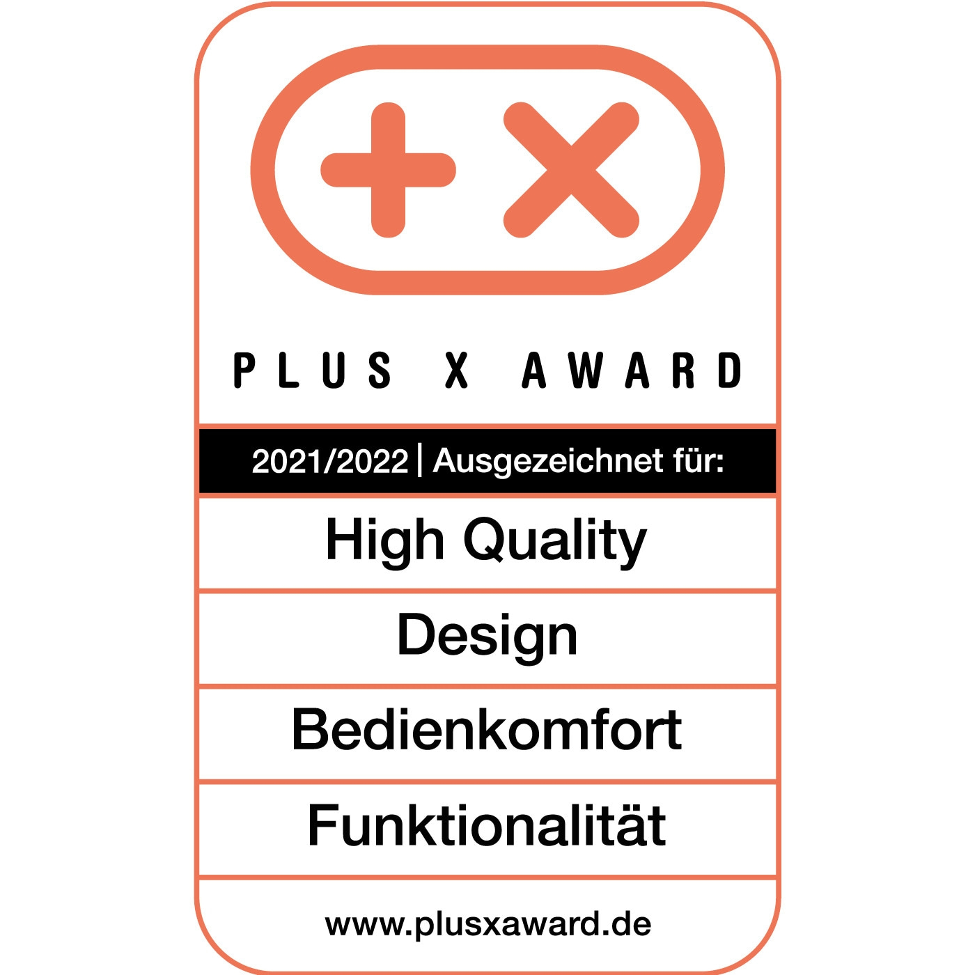 Plus X Award 2021/2022 award for High Quality, Design, Bedienkomfort, Functionality