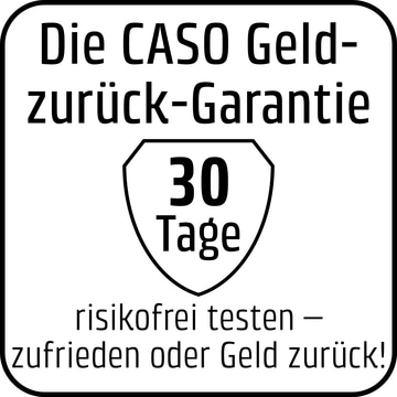 CASO Geld-zurück-Garantie, 30 Tage, risikofrei testen, zufrieden oder Geld zurück!