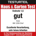 Testurteil Haus & Garten Test, Endnote 1,5, gut, Caso KM 1200 Chef, exzellente Verarbeitung, sehr leises Arbeiten