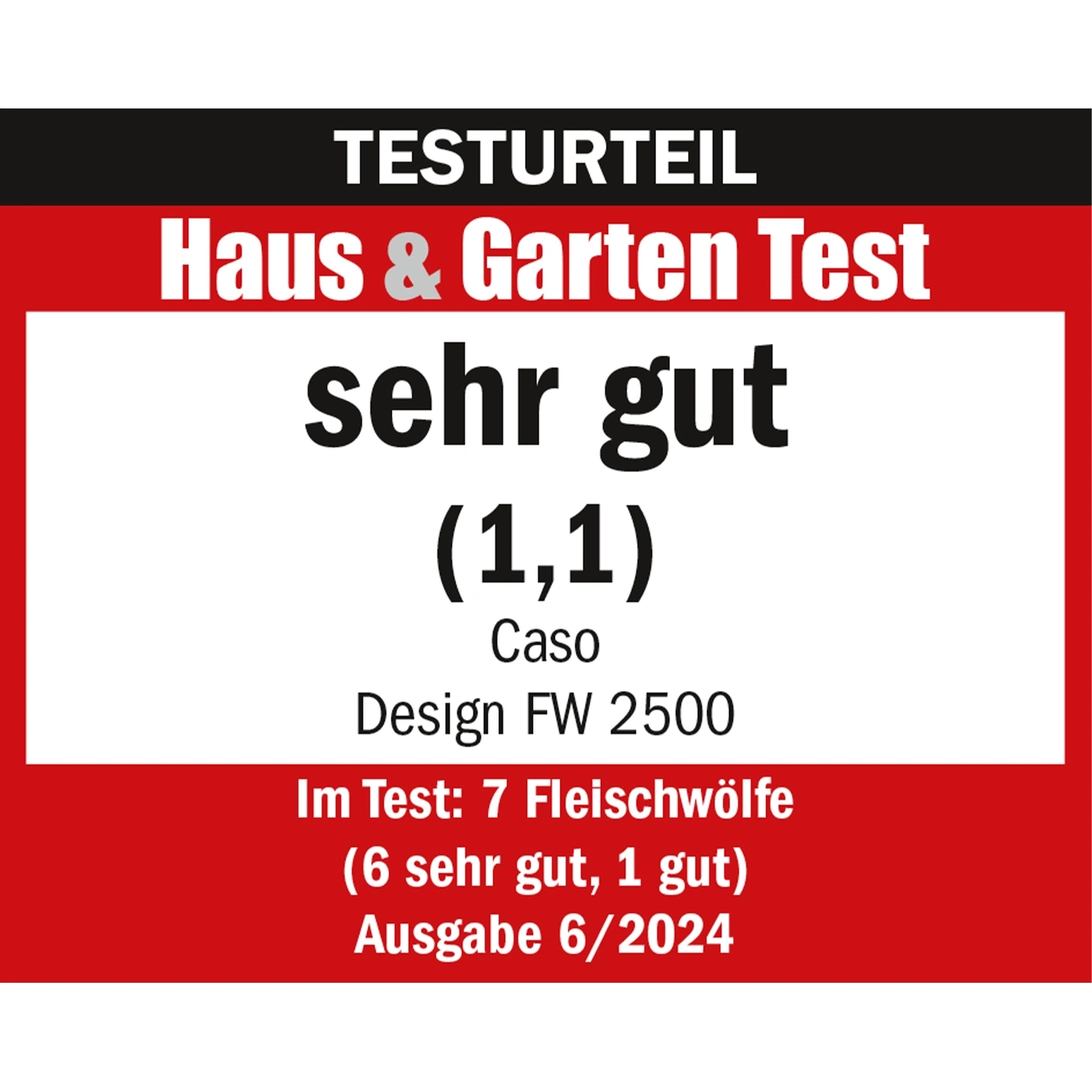 Testurteil Haus & Garten Test: sehr gut (1,1) Caso Design FW 2500, Ausgabe 6/2024