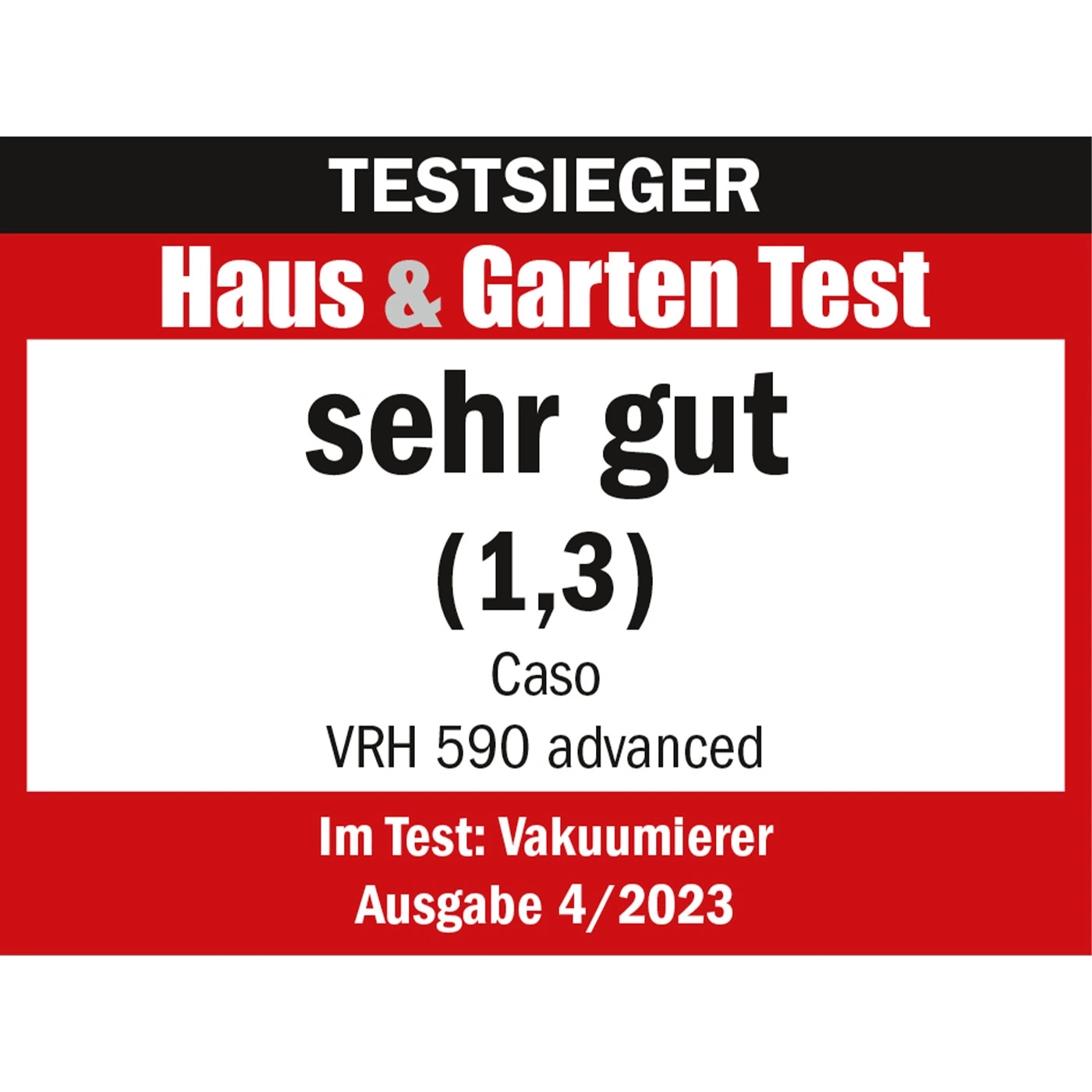 Testauszeichnung für Vakuumierer von Caso, Note sehr gut (1,3) im Haus & Garten Test.