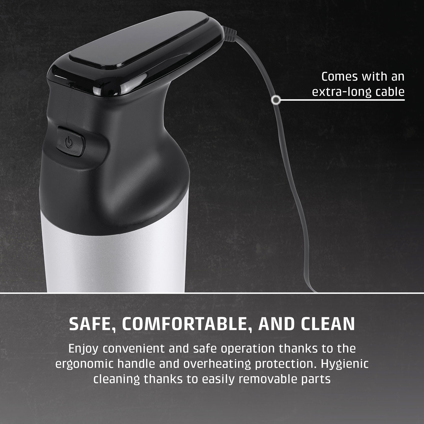 Immersion blender with long cable, safe, comfortable, clean, ergonomic handle.