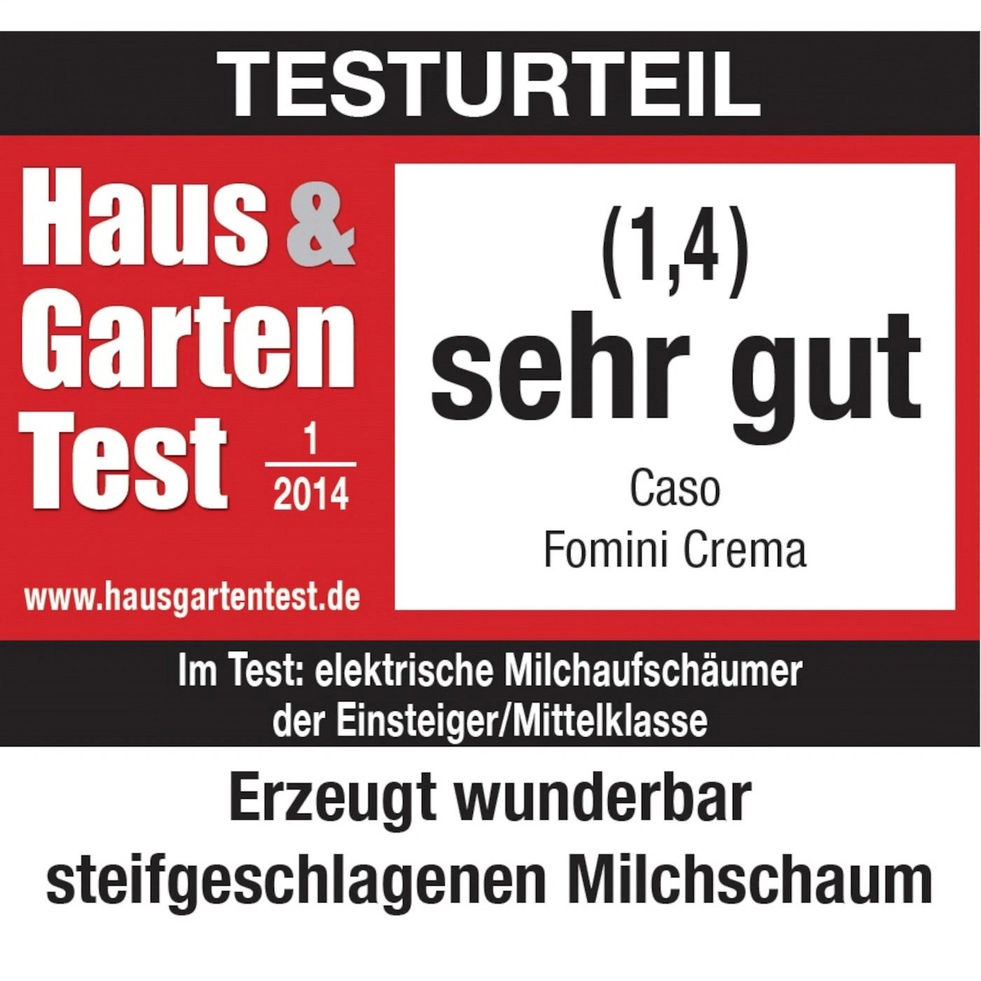Haus & Garten Test, Note 1,4, sehr gut, Caso Fomini Crema, Milchschaum