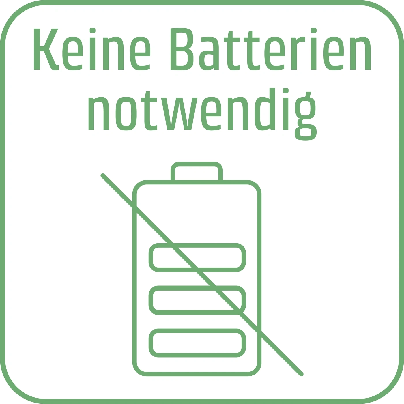 Keine Batterien notwendig, grünes Schild mit Batterie-Symbol durchgestrichen