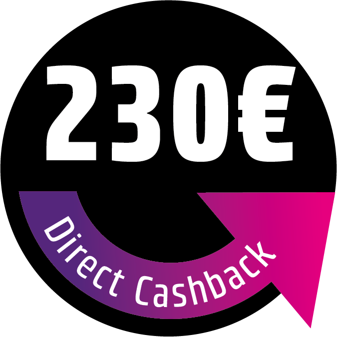 Save 230 € Direct Cashback! The discount will be deducted directly in the shopping cart.