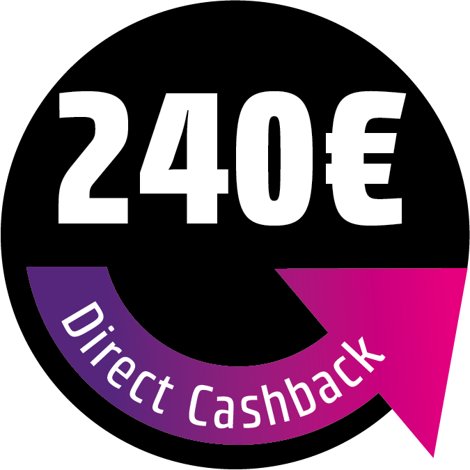 Save 240 € Direct Cashback! The discount will be deducted directly in the shopping cart.