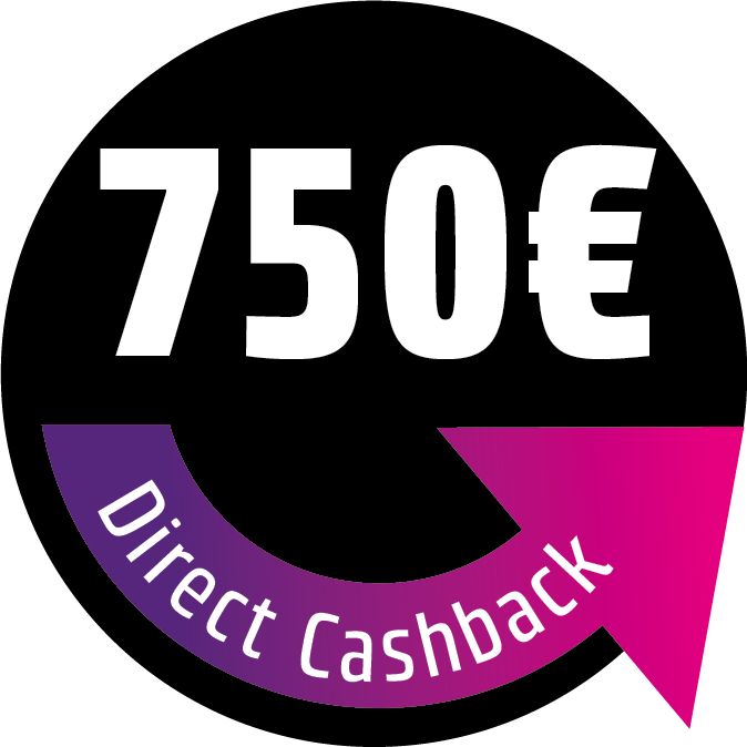 Save 750 € Direct Cashback! The discount will be deducted directly in the shopping cart.